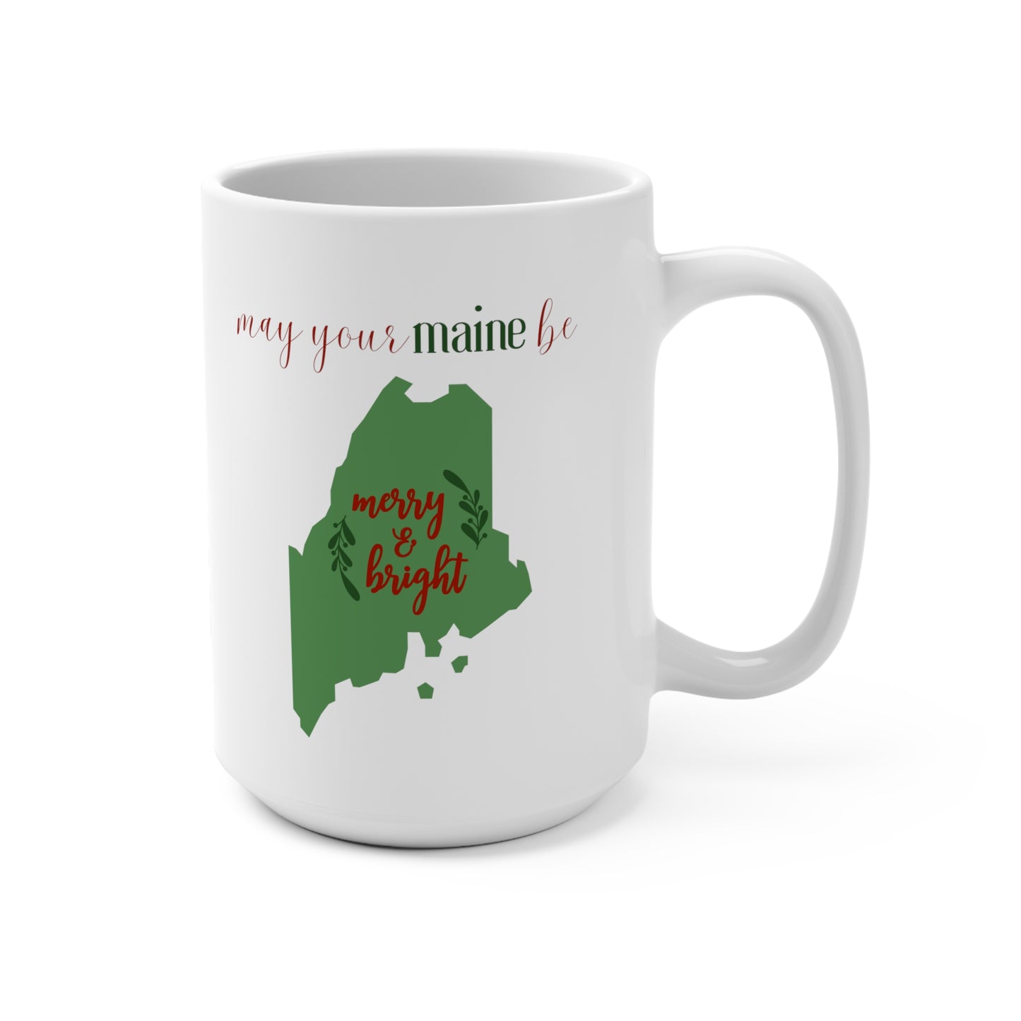 May Your Maine be Merry & Bright Coffee Mug (15 oz)