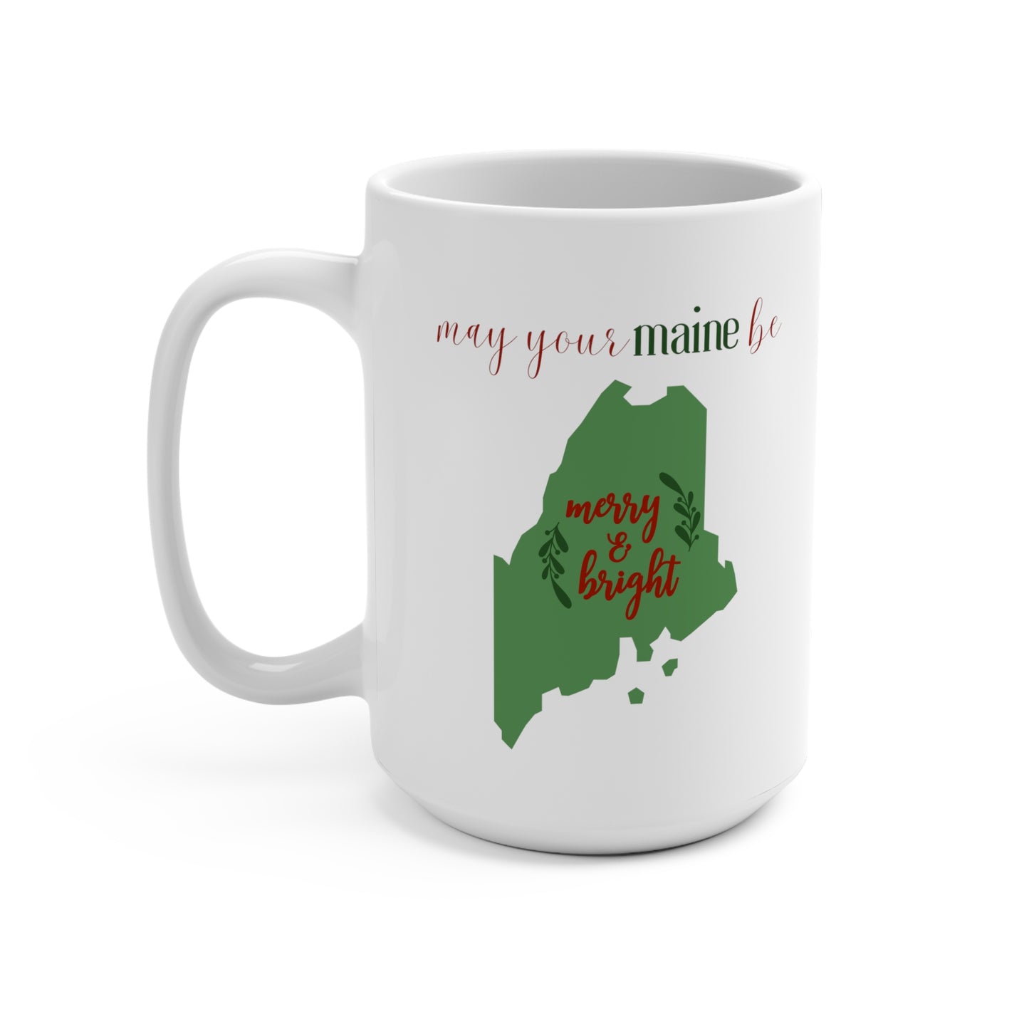 May Your Maine be Merry & Bright Coffee Mug (15 oz)