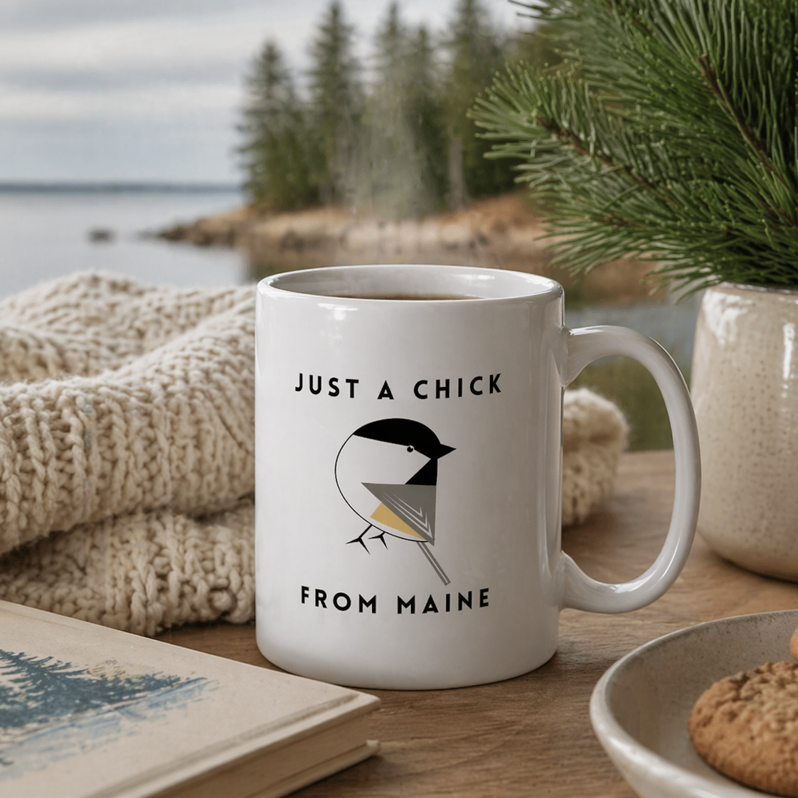 Just a Chick from Maine Ceramic Mug 11oz or 15oz