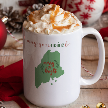 May Your Maine be Merry & Bright Coffee Mug (15 oz)